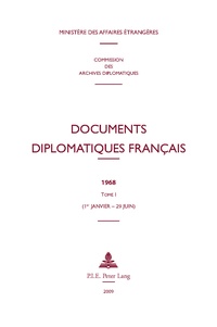 Maurice Vaïsse - Documents diplomatiques français 1968 - Tome 1 (1er janvier - 30 juin).