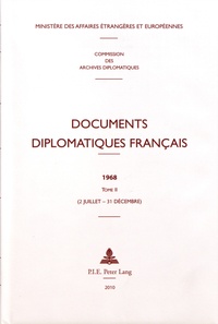 Maurice Vaïsse et Colette Barbier - Documents diplomatiques français 1968 - Tome 2 (2 juillet - 31 décembre).