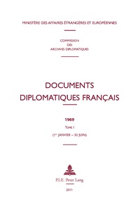 Maurice Vaïsse - Documents diplomatiques français 1969 - Tome 1 (1er janvier - 30 juin).