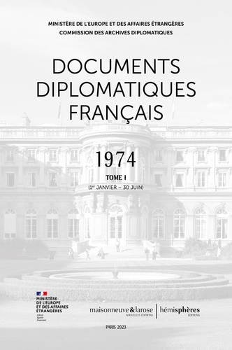 Documents diplomatiques français 1974. Tome 1 (1er janvier - 30 juin)