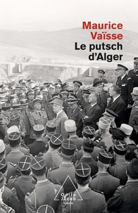 Maurice Vaïsse - Le putsch d'Alger.