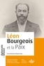 Maurice Vaïsse - Léon Bourgeois et la paix.