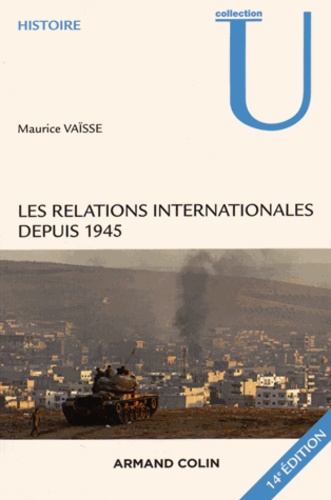 Les relations internationales depuis 1945 14e édition revue et augmentée