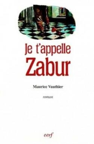 Maurice Vauthier - Je t'appelle Zabur.