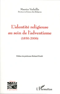 L'identité religieuse au sein de l'adventisme (1850-2006)