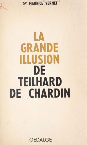 La grande illusion de Teilhard de Chardin