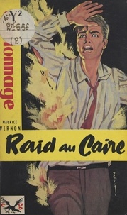 Maurice Vernon - Raid au Caire.