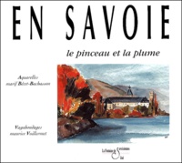 Maurice Vuillermet et Marif Bécet-Bachasson - En Savoie. Le Pinceau Et La Plume.