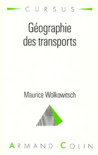 Maurice Wolkowitsch - GEOGRAPHIE DES TRANSPORTS. - Aménagement et environnement.