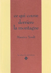 Ce qui couve derrière la montagne
