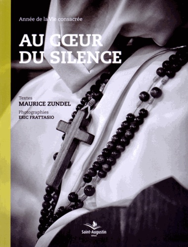 Maurice Zundel et Eric Frattasio - Au coeur du silence - Année de la Vie consacrée.