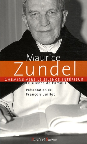 Maurice Zundel - Chemins vers le silence intérieur - Le silence de l'amour.