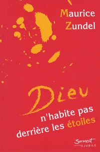 Dieu n'habite pas derrière les étoiles