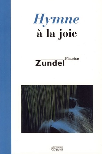 Maurice Zundel - Hymne à la joie.