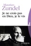 Maurice Zundel - Je ne crois pas en Dieu, je le vis.
