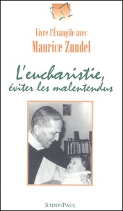 Maurice Zundel - L'Eucharistie, Eviter Les Malentendus.