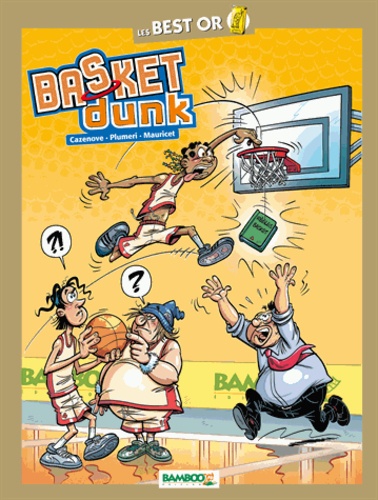  Mauricet et Arnaud Plumeri - Basket Dunk  : Les règles du Basket.