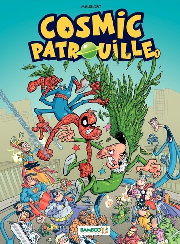 Cosmic Patrouille Tome 1