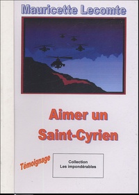 Mauricette Lecomte - Aimer un Saint-Cyrien.
