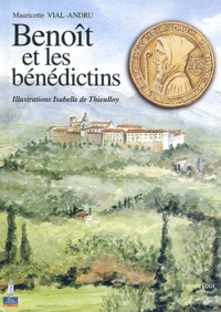 Mauricette Vial-Andru - Benoît et les bénédictins.
