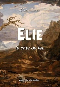 Mauricette Vial-Andru et James Tissot - Elie, histoire sainte - Le char de feu.