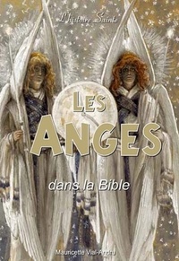 Mauricette Vial-Andru - Les anges dans la Bible.