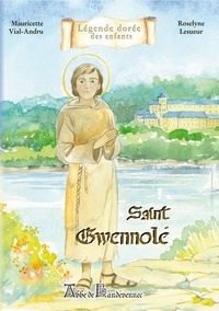 Mauricette Vial-Andru et Roselyne Lesueur - Saint Gwennolé - Abbé de Landévennec.