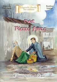 Mauricette Vial-Andru et Roselyne Lesueur - Saint Pierre Favre - Compagnon discret de saint Ignace.