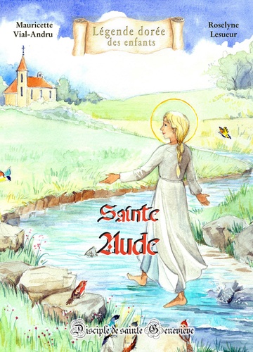 Sainte Aude. Disciple de Sainte Geneviève