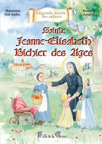 Mauricette Vial-Andru - Sainte Jeanne-Elisabeth Bichier des Ages - Fille de la Croix.