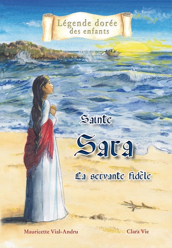 Mauricette Vial-Andru et Clara Vie - Sainte Sara - La servante fidèle.