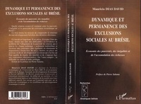 Maurício Dias David - Dynamique et permanence des exclusions sociales au Brésil : économie des pauvretés, des inégalités et de l'accumulation des richesses.