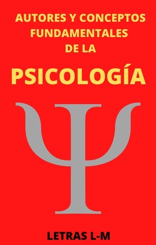  MAURICIO ENRIQUE FAU - Autores y Conceptos Fundamentales de la Psicología Letras L-M - AUTORES Y CONCEPTOS FUNDAMENTALES, #6.