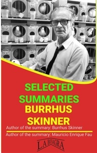  MAURICIO ENRIQUE FAU - Burrhus Skinner: Selected Summaries - SELECTED SUMMARIES.