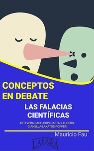  MAURICIO ENRIQUE FAU - Conceptos en Debate. Las Falacias Científicas - CONCEPTOS EN DEBATE.