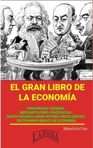  MAURICIO ENRIQUE FAU - El gran Libro de la Economía - EL GRAN LIBRO DE....