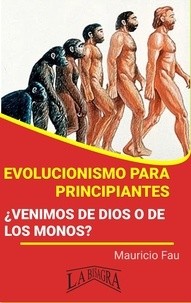  MAURICIO ENRIQUE FAU - Evolucionismo para Principiantes - RESÚMENES UNIVERSITARIOS.