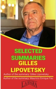  MAURICIO ENRIQUE FAU - Gilles Lipovetsky: Selected Summaries - SELECTED SUMMARIES.