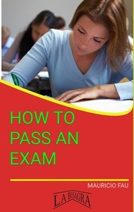  MAURICIO ENRIQUE FAU - How To Pass An Exam - STUDY SKILLS.