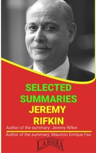  MAURICIO ENRIQUE FAU - Jeremy Rifkin: Selected Summaries - SELECTED SUMMARIES.