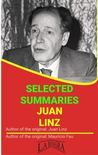  MAURICIO ENRIQUE FAU - Juan Linz: Selected Summaries - SELECTED SUMMARIES.