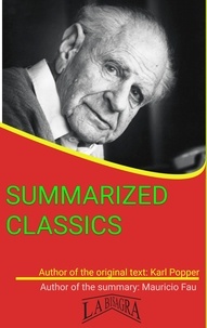  MAURICIO ENRIQUE FAU - Karl Popper: Summarized Classics - SUMMARIZED CLASSICS.