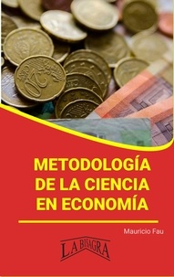 MAURICIO ENRIQUE FAU - Metodología de la Ciencia en Economía - RESÚMENES UNIVERSITARIOS.