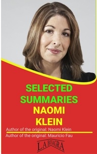  MAURICIO ENRIQUE FAU - Naomi Klein: Selected Summaries - SELECTED SUMMARIES.