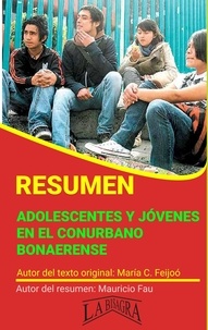  MAURICIO ENRIQUE FAU - Resumen de Adolescentes y Jóvenes en el Conurbano Bonaerense - RESÚMENES UNIVERSITARIOS.