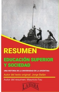  MAURICIO ENRIQUE FAU - Resumen de Educación Superior y Sociedad - RESÚMENES UNIVERSITARIOS.