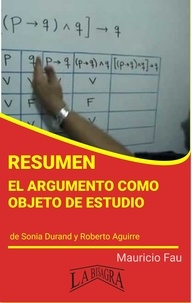  MAURICIO ENRIQUE FAU - Resumen de El Argumento como Objeto de Estudio - RESÚMENES UNIVERSITARIOS.