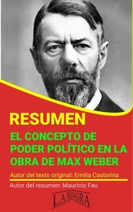  MAURICIO ENRIQUE FAU - Resumen de El Concepto de Poder Político en la Obra de Max Weber - RESÚMENES UNIVERSITARIOS.