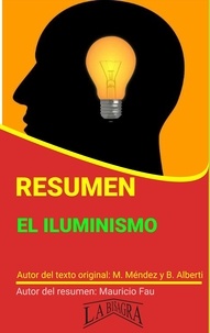  MAURICIO ENRIQUE FAU - Resumen de El Iluminismo - RESÚMENES UNIVERSITARIOS.