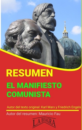  MAURICIO ENRIQUE FAU - Resumen de El Manifiesto Comunista de Marx y Engels - RESÚMENES UNIVERSITARIOS.